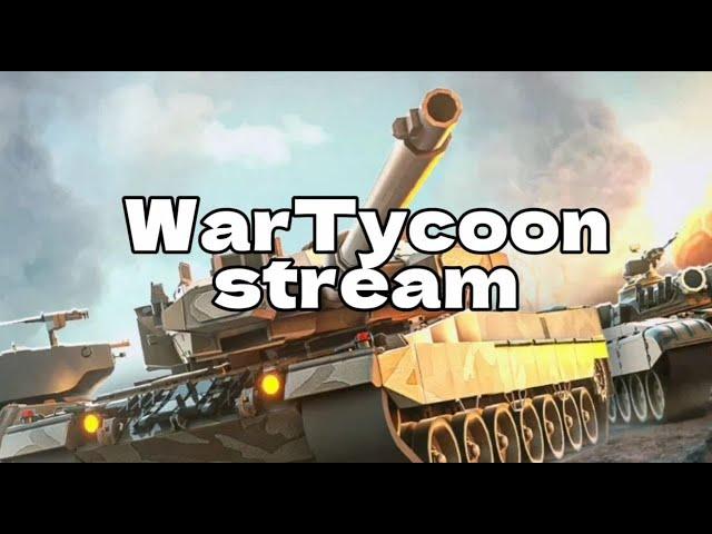 Roblox - WarTycoon LiveStream  Just playing
