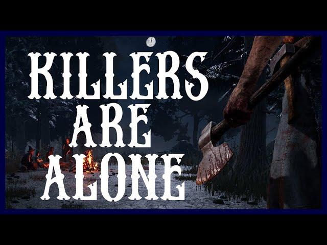 The Loneliness Of Killers