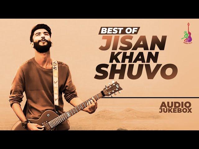 BEST OF Jisan Khan Shuvo | Audio Jukebox | DMS