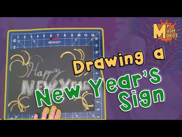 Draw a New Year Sign on Black Paper | Mr. Mush’s Drawing Time