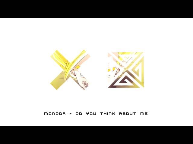 Mondor - Do You Think About Me