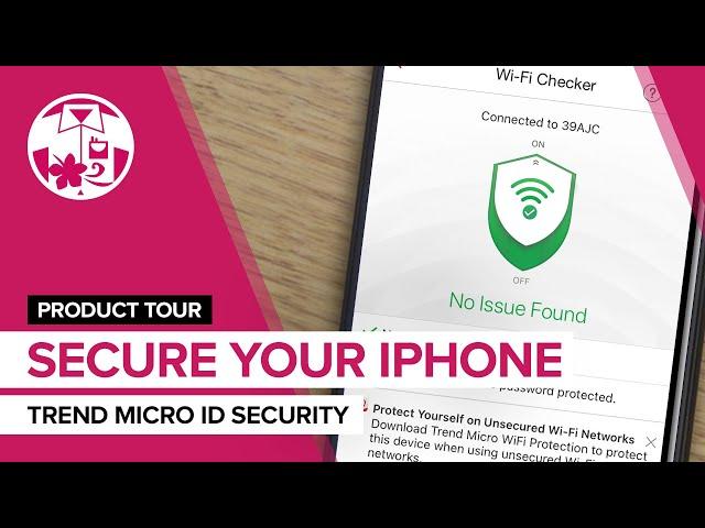 Even iPhones need internet security - Trend Micro Mobile Security for iOS