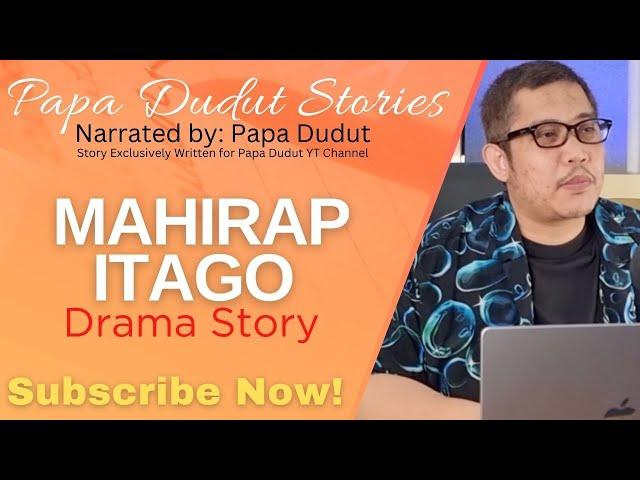 MAHIRAP ITAGO | GUADA | PAPA DUDUT STORIES