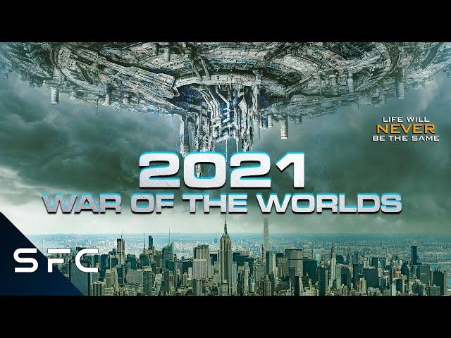 2021 War of the Worlds | Alien Conquest | Full Movie | Action Sci-Fi Adventure | Tom Sizemore