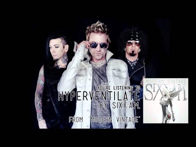 Sixx:A.M. - Hyperventilate (Audio Stream)