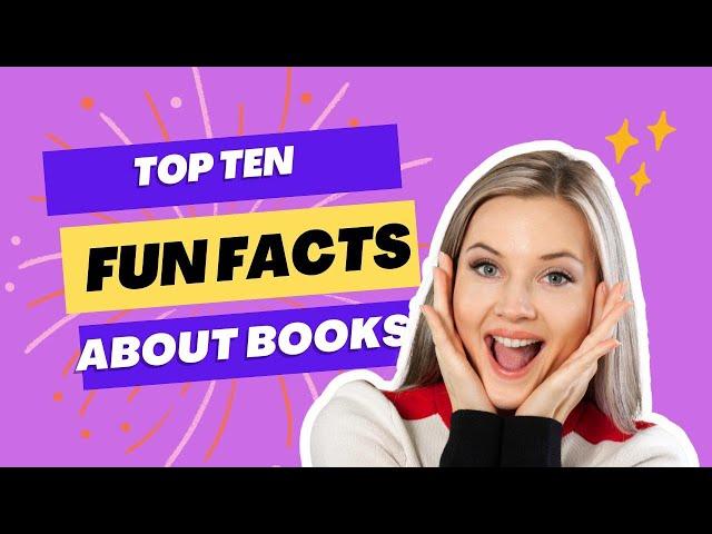 Top 10 Fun Facts About Books - Literary Delights