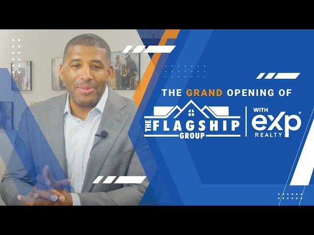 The Grand Opening of The Flagship Group with ExP #ExceedingExpectations