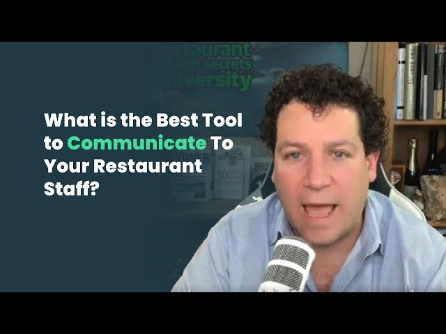 What is the Best Tool to Communicate To Your Restaurant Staff