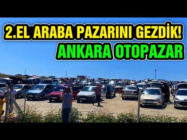 ANKARA OTO PAZARI - 2.EL ARABA PAZARI GEZDİK - İKİNCİ EL ARABA FİYATLARI