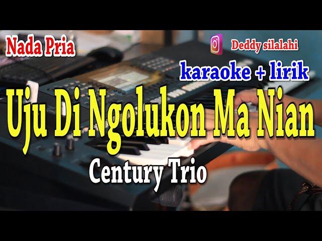 UJU DI NGOLUKON MA NIAN [KARAOKE] CENTURY TRIO