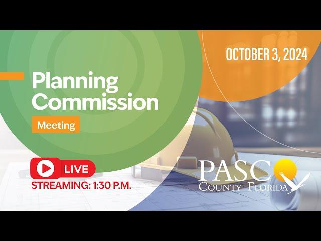 10.3.24 Pasco County Planning Commission Meeting