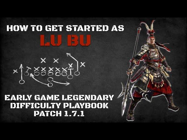 How to Get Started as Lu Bu | Early Game Legendary Difficulty Playbook Patch 1.7.1