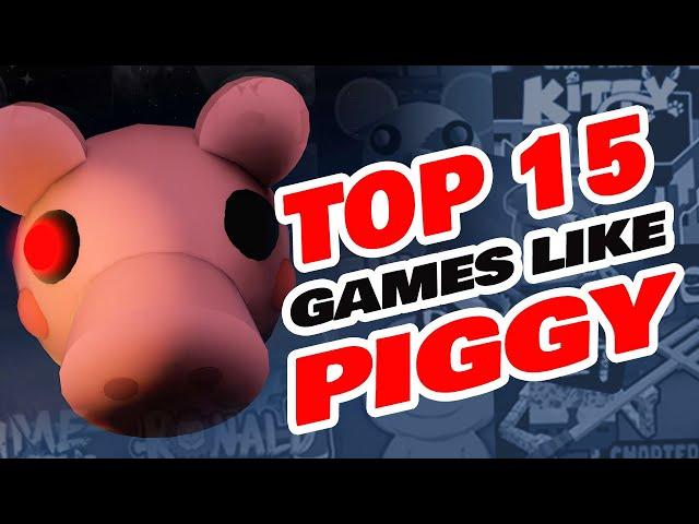 15 Games Like PIGGY