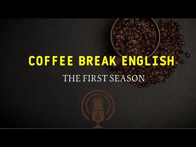 تعلم الانجليزية عن طريق البودكاست -coffee break english-1