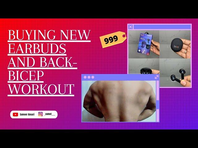 Buying new boat airdopes 331  | Back-Bicep Workout | Sameer Ansari