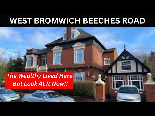 WEST BROMWICH BEECHES ROAD It's where the wealthiest West Brom folk used to live, but not anymore...