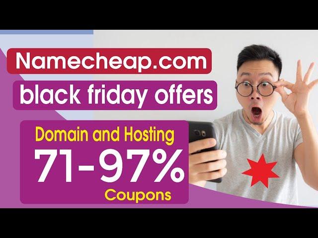 Black Friday Domain Hosting Offers 71- 97% OFF Namecheap Offers 2021