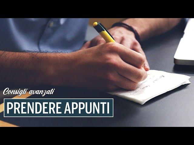 Come PRENDERE APPUNTI… sul serio!