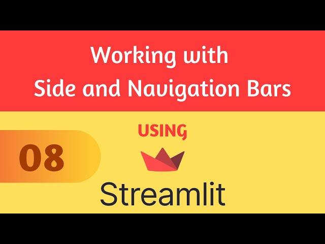 Streamlit Tutorial 8 - Working with Side and Navigation Bars