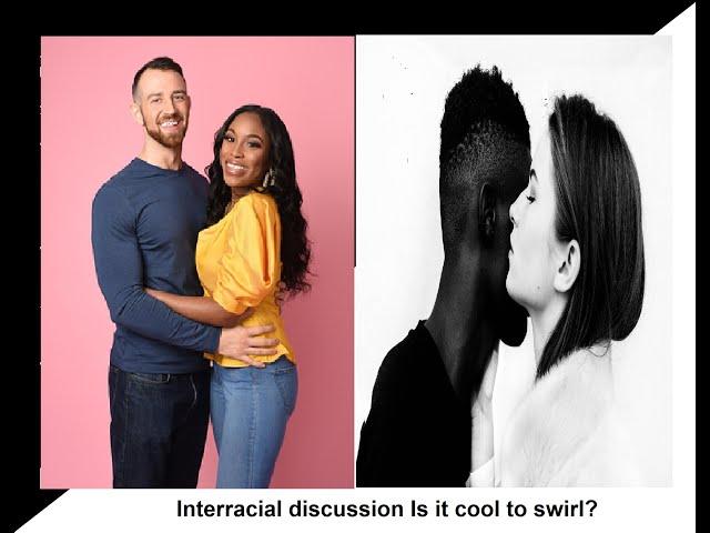 Interracial Discussion Is it Cool to Swirl ?