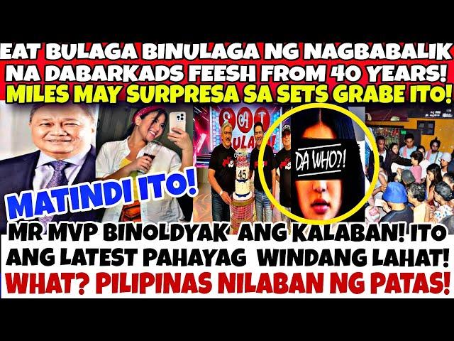 SHOCKING  EAT BULAGA OG DABARKADS  ANG PAGBABALIK AFTER 40 YEARS MILES MAY SURPRESA SA NASALANTA