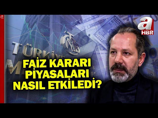 Merkez Bankası'nın faiz kararı sonrası piyasalar nasıl tepki verdi? İslam Memiş değerlendirdi