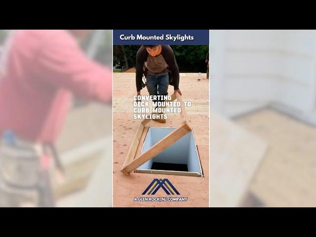 Converting Deck-Mounted Skylights to Curb-Mounted: A Complete Skylight Upgrade