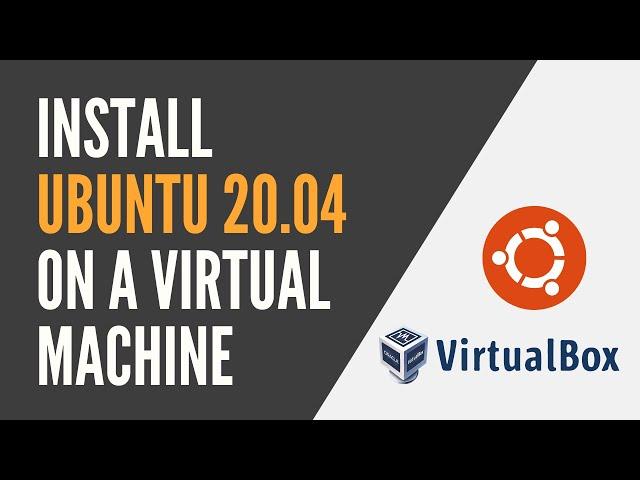 How to Install Ubuntu 20.04 on a Virtual Machine (VirtualBox) - Step by Step