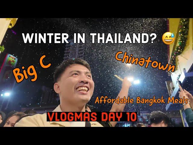 Winter in Bangkok haha + China Town + BIG C + Cheap Meals in Thailand