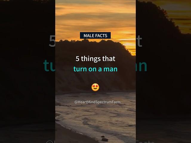 5 things that TURN ON man | Boys Psychology Facts for Girls #shorts