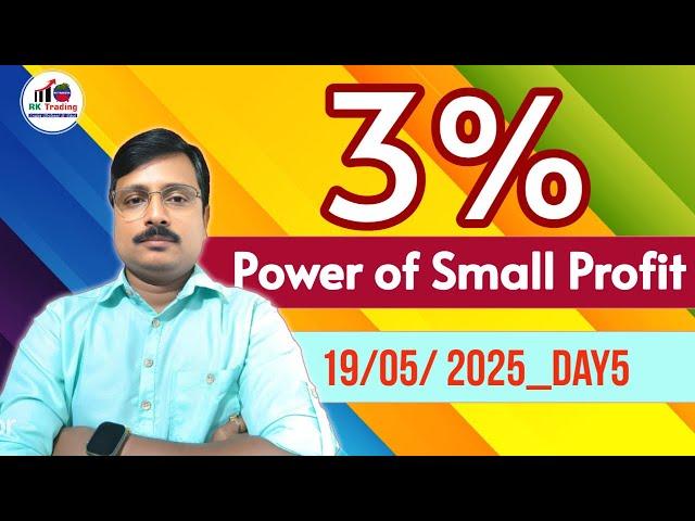 Power of Small Profit Challenge 3% Trading by Rk Trading |19/05/25|