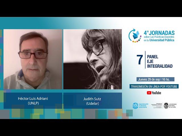 Panel Eje 7 Integralidad | 4º Jornadas sobre las Prácticas Docentes en la Universidad Pública