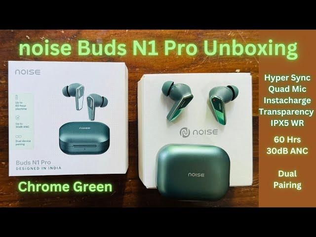 Noise Buds N1 Pro Chrome Green in-Ear TWS Unboxing