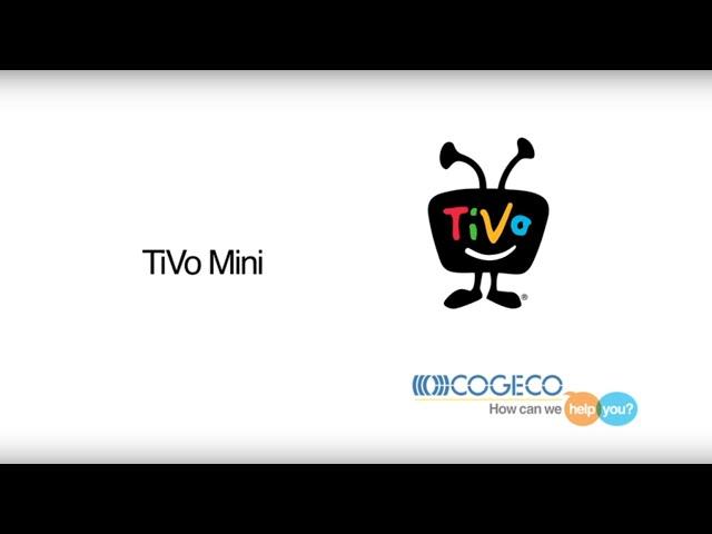 Discover TiVo Mini  - TiVo Service from Cogeco