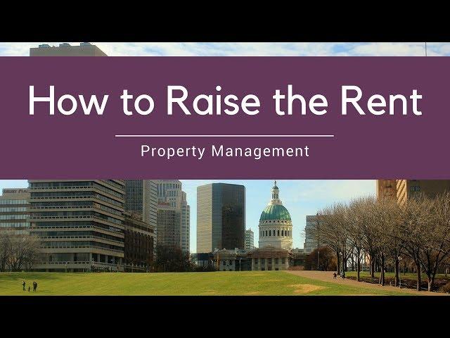 How to Raise the Rent - Property Management St. Louis