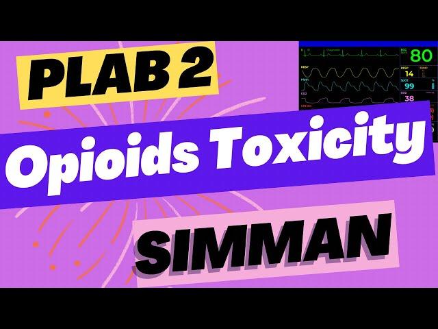 Morphine/Opioids Toxicity Simman | Opioid Overdose Simman in PLAB 2 | PLAB 2 Simman Station |