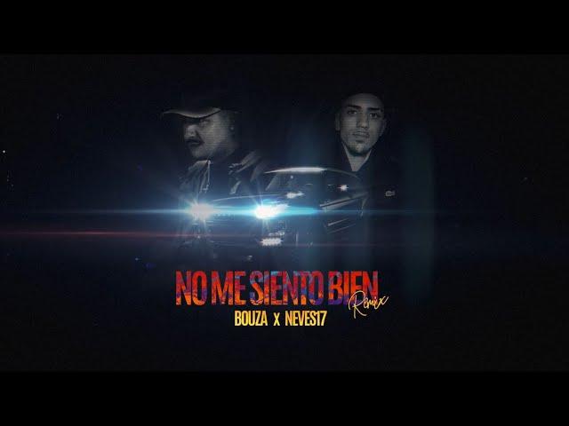 NO ME SIENTO BIEN #1 RMX - BOUZA x Neves17 (Lyric Video)