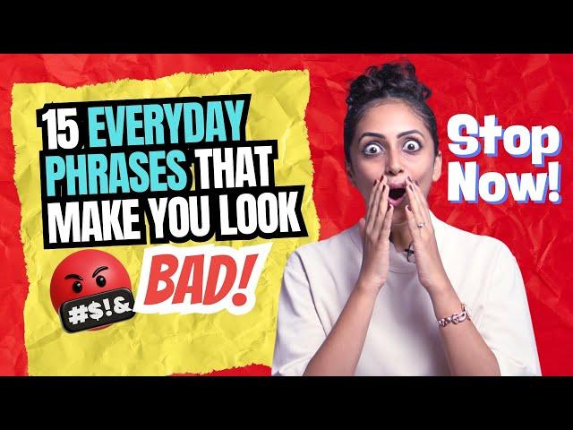 Stop Saying These 15 Everyday English Phrases Today! Learn English For Everyday Situations #letstalk