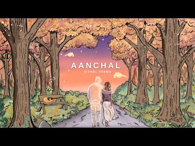 Vishal Verma - AANCHAL (Studio)