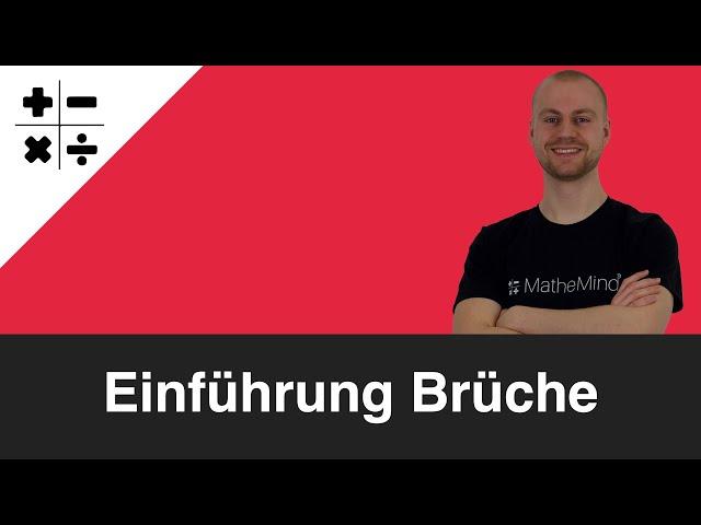 Brüche einfach erklärt (Bruchrechnung) | MatheMind