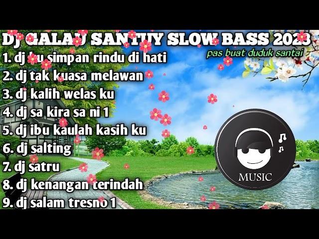 DJ KU SIMPAN RINDU DI HATI SLOW BASS 2023