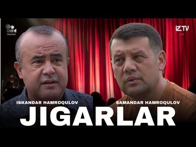 JIGARLAR |SAMANDAR HAMROQULOV | ISKANDAR HAMROQULOV