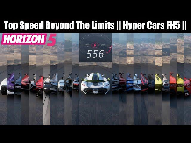 FH5 - ABNORMAL TOP SPEEDS OF ALL HYPERCARS | BEYOND THE LIMITS | FORZA HORIZON 5 | 350MPH | 570KM/H