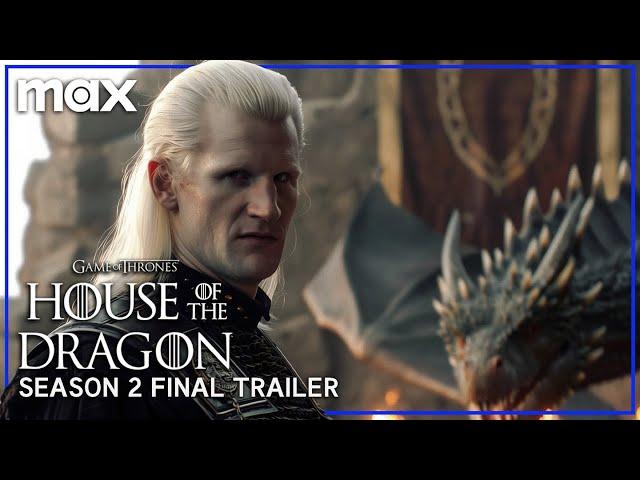 House of the Dragon SEASON 2 | FINAL TRAILER | Max (June 16, 2024)