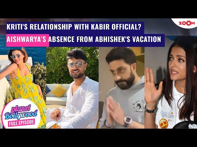 Kriti's Relationship with Kabir Official? | Aishwarya Rai MISSING from Abhishek's vacation