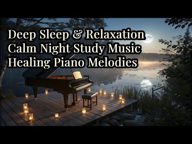 Deep Sleep Relaxation Music | Healing Piano Melodies for Stress Relief & Sleep Hypnosis