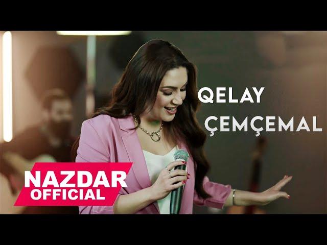 Nazdar - QELAY ÇEMÇEMAL