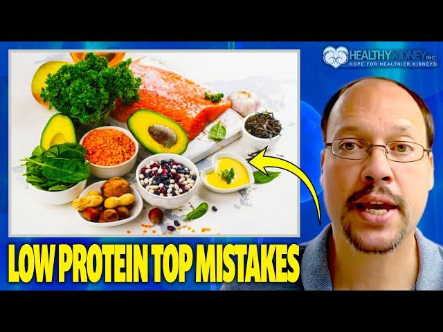 Low Protein Diets for Kidney Disease Top Mistake