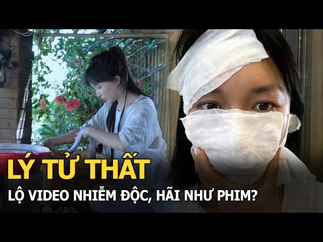 Lý Tử Thất lộ video nhiễm độc, hãi như phim?