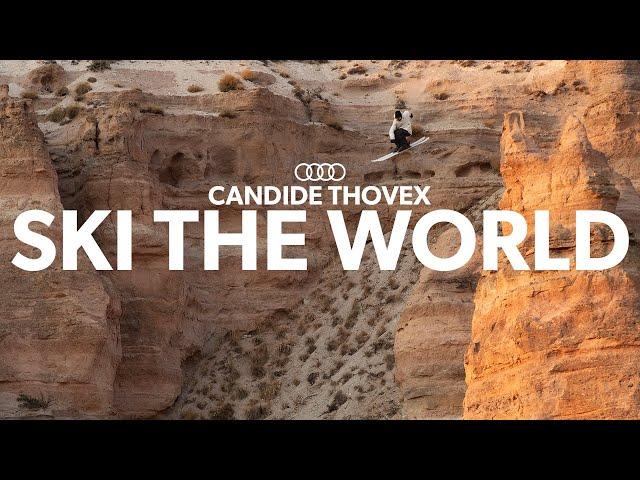 Candide Thovex - SKI THE WORLD